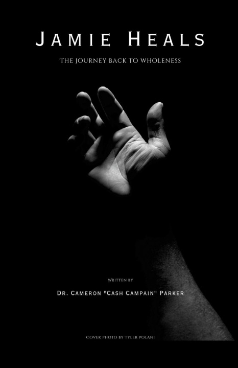 Kniha Jamie Heals Dr. Cameron "Cash Campain" Parker