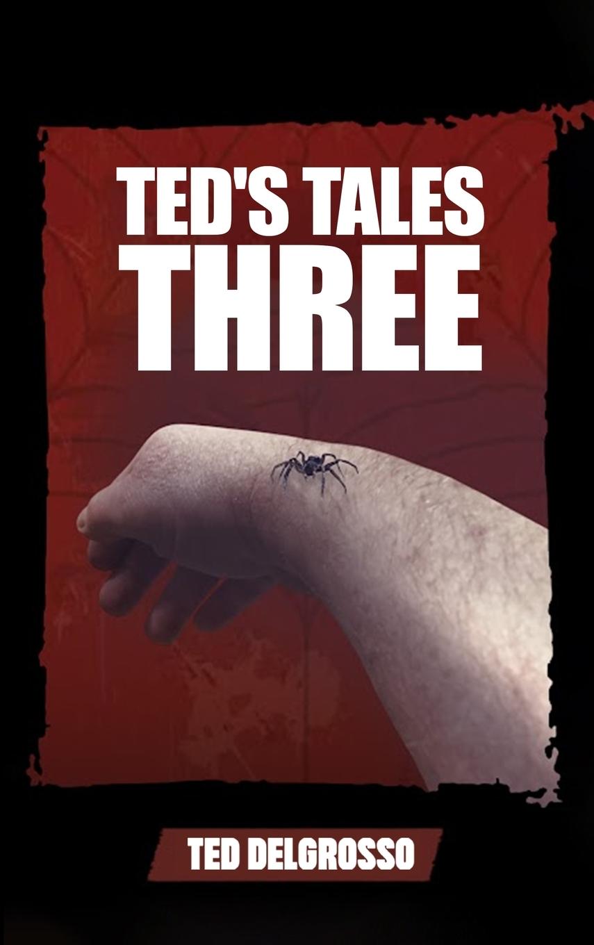 Knjiga Ted's Tales Three Ted Delgrosso