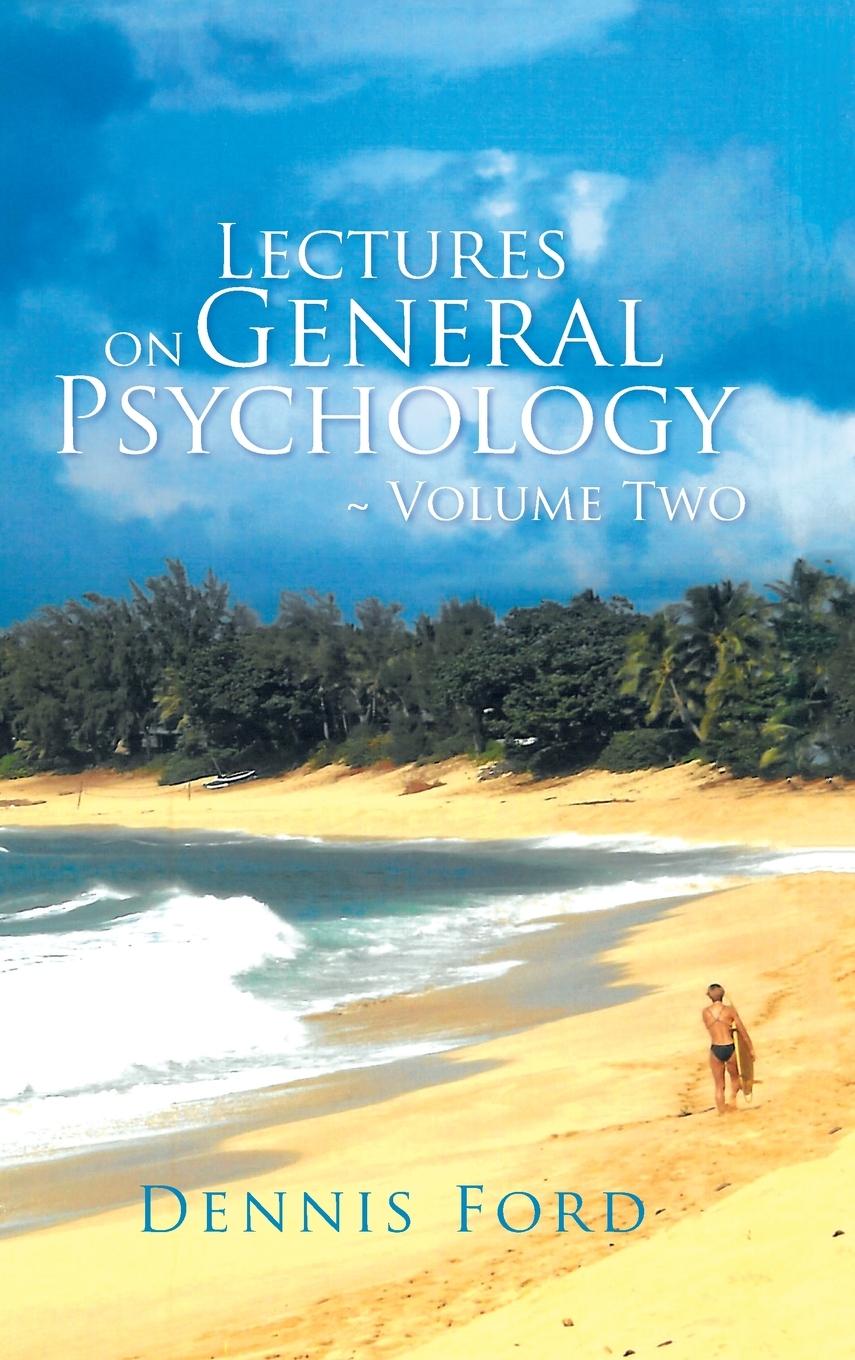 Kniha Lectures on General Psychology ~ Volume Two Dennis Ford