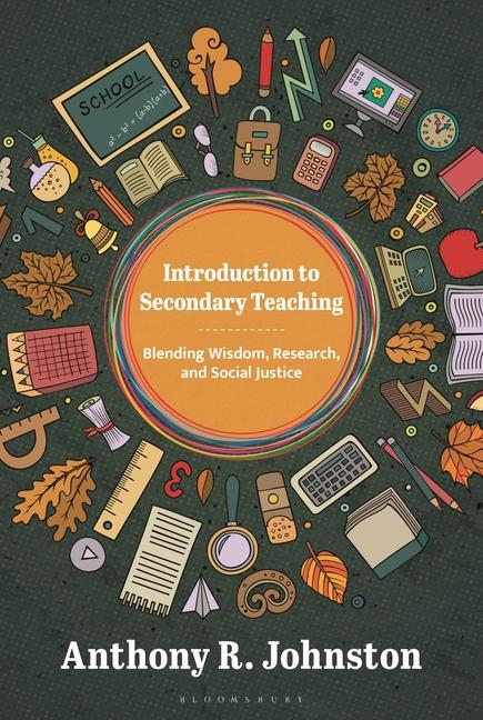 Kniha Introduction to Secondary Teaching Anthony Johnston