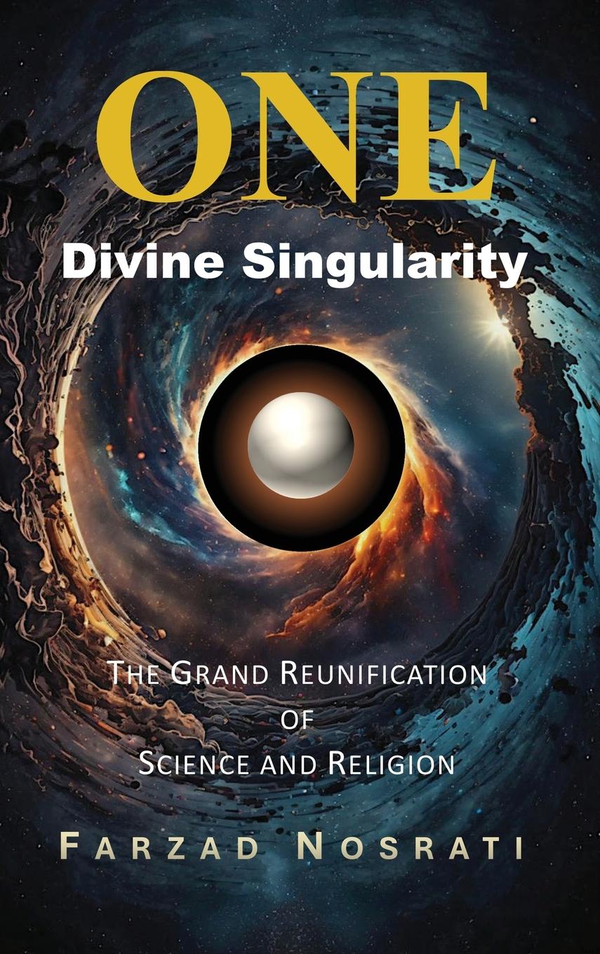 Kniha One Divine Singularity Farzad Nosrati