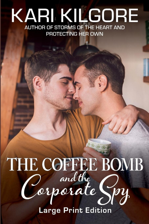Kniha The Coffee Bomb and the Corporate Spy Kari Kilgore