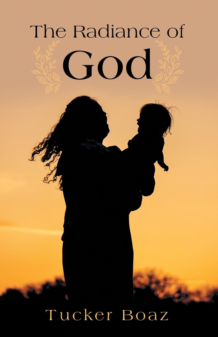 Kniha The Radiance of God Tucker Boaz