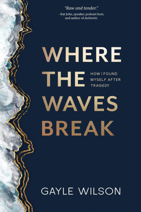 Kniha Where the Waves Break Gayle Wilson