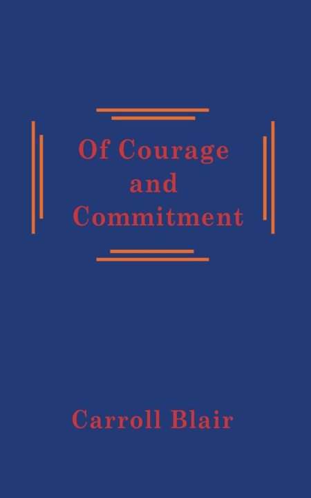 Kniha Of Courage and Commitment 