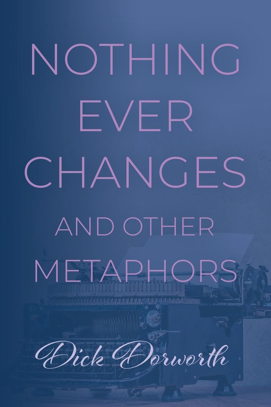 Kniha Nothing Ever Changes And Other Mutations 