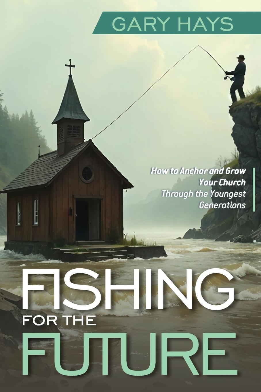 Kniha Fishing for the Future Gary Hays
