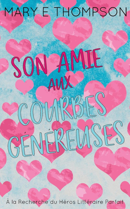 Kniha Son Amie aux Courbes Généreuses Mary E Thompson