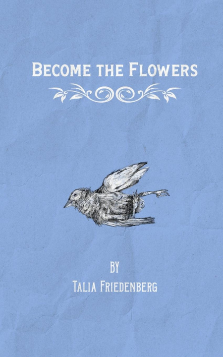 Kniha Become the Flowers 