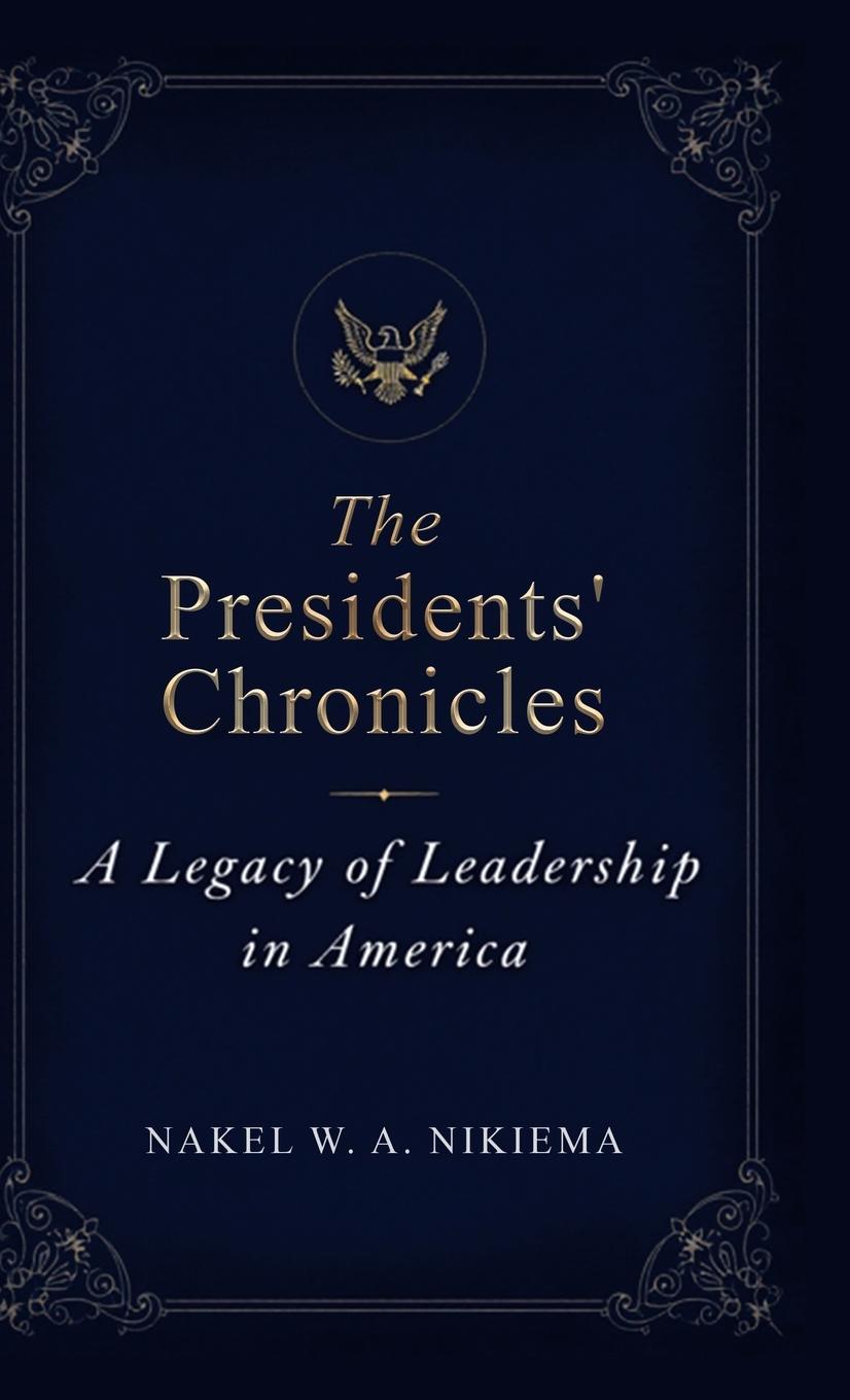 Knjiga The Presidents' Chronicles Nakel Nikiema