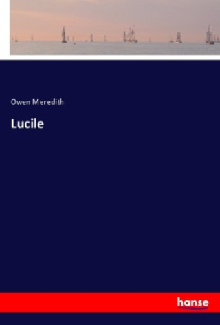 Kniha Lucile Owen Meredith