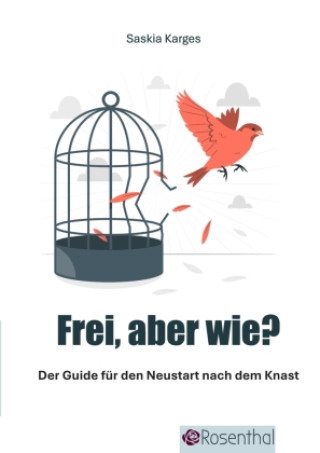Kniha Frei, aber wie? Saskia Karges