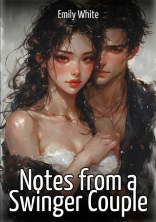 Kniha Notes from a Swinger Couple Emily White