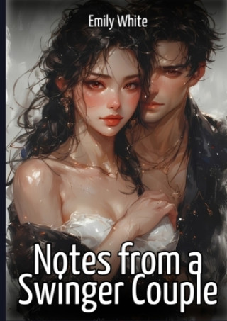 Kniha Notes from a Swinger Couple Emily White