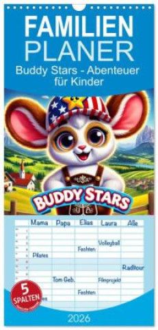 Kalendář/Diář Familienplaner 2026 - Buddy Stars - Abenteuer für Kinder mit 5 Spalten (Wandkalender, 21 x 45 cm) CALVENDO Calvendo