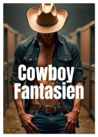 Kalendář/Diář Cowboy Fantasien (Wandkalender 2026 DIN A3 hoch), CALVENDO Monatskalender Calvendo