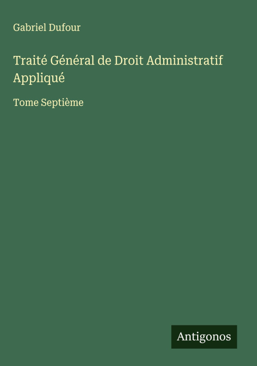 Knjiga Traité Général de Droit Administratif Appliqué 