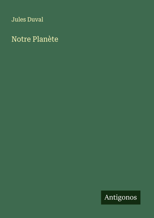 Kniha Notre Plan?te Jules Duval