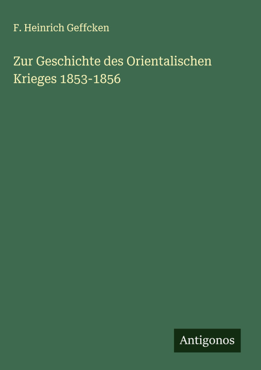 Kniha Zur Geschichte des Orientalischen Krieges 1853-1856 