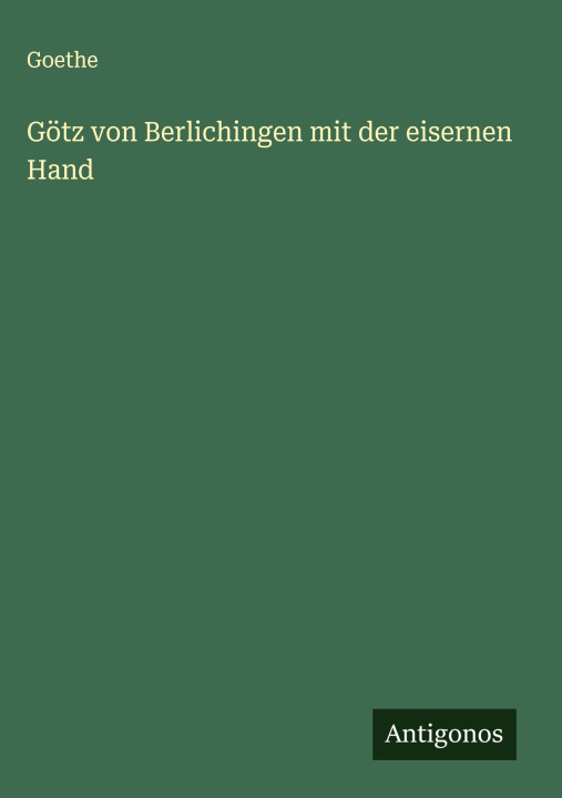 Kniha Götz von Berlichingen mit der eisernen Hand Goethe
