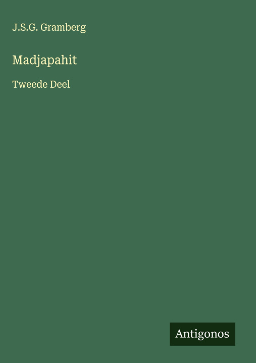 Kniha Madjapahit J.S.G. Gramberg
