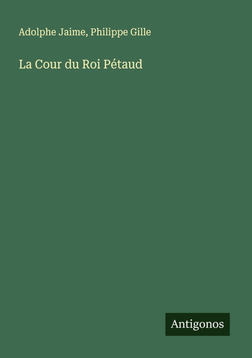 Kniha La Cour du Roi Pétaud Philippe Gille