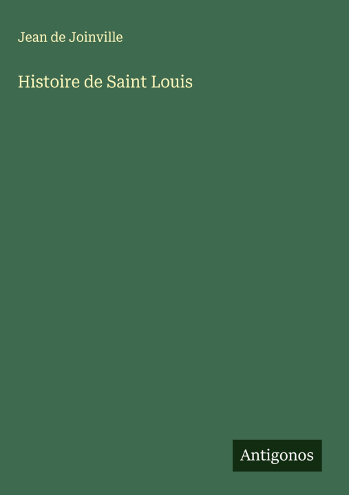 Kniha Histoire de Saint Louis 