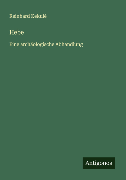 Kniha Hebe Reinhard Kekulé