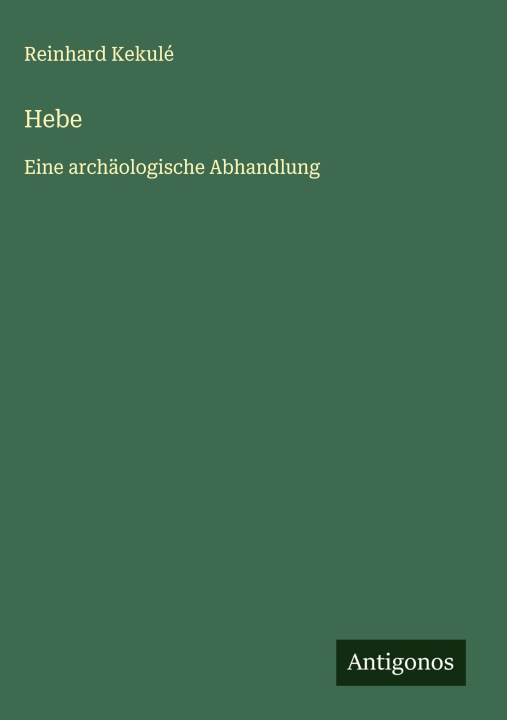 Kniha Hebe Reinhard Kekulé