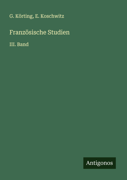 Kniha Französische Studien E. Koschwitz