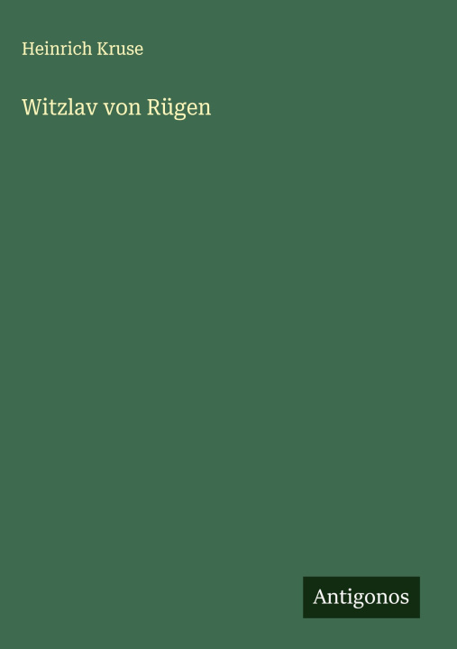 Kniha Witzlav von Rügen Heinrich Kruse