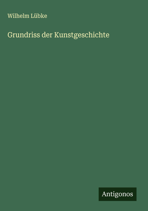 Knjiga Grundriss der Kunstgeschichte 