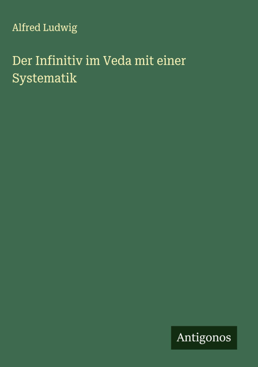 Kniha Der Infinitiv im Veda mit einer Systematik 
