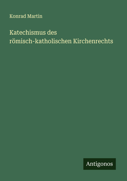 Kniha Katechismus des römisch-katholischen Kirchenrechts 