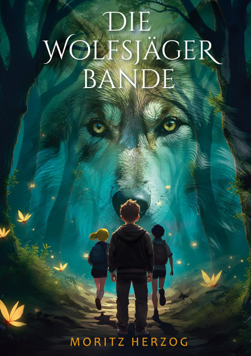 Kniha Die Wolfsjäger-Bande 