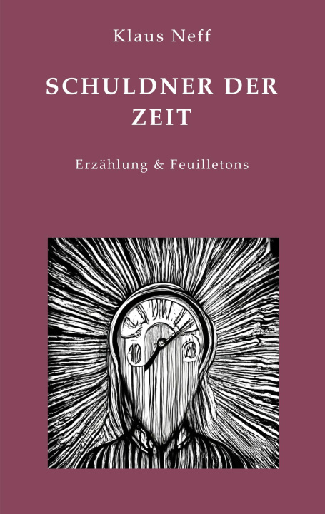 Kniha Schuldner der Zeit Klaus Neff