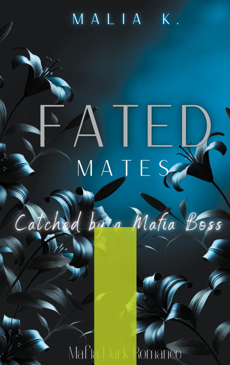 Kniha Fated Mates Malia K.