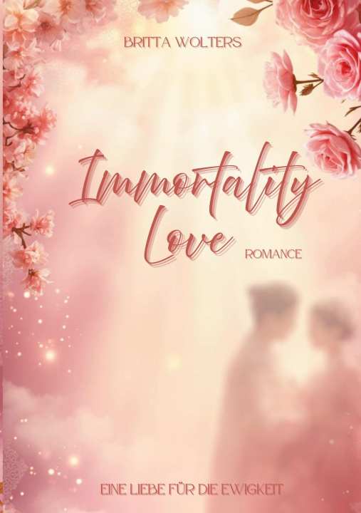 Kniha Immortality Love Britta Wolters