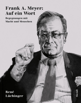 Kniha Frank A. Meyer: Auf ein Wort René Lüchinger