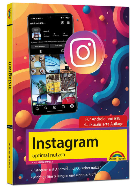 Kniha Instagram optimal nutzen - Alle Funktionen anschaulich erklärt, mit vielen Tipps und Tricks - komplett in Farbe Christian Immler