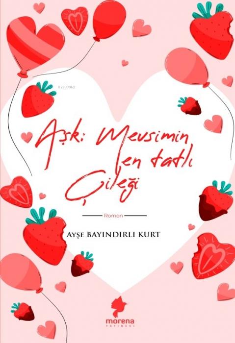 Kniha Ask Mevsimin En Tatli Cilegi 