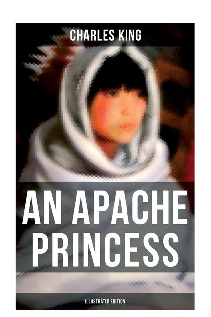 Kniha An Apache Princess (Illustrated Edition) 