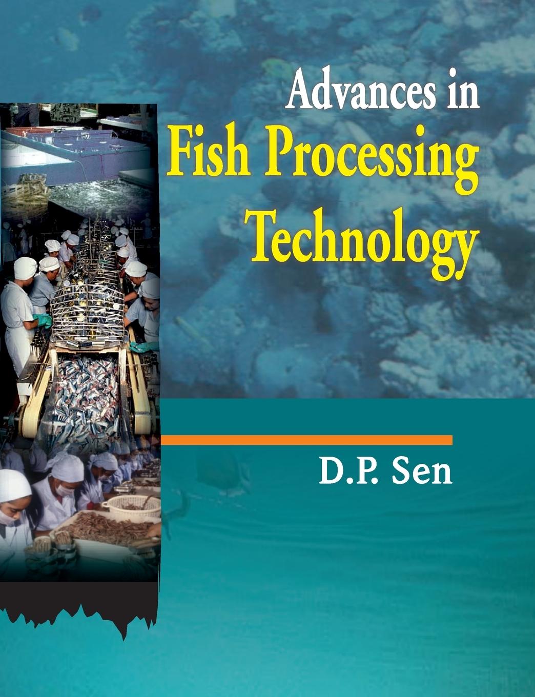 Kniha Advances in Fish Processing Technology D.P. Sen