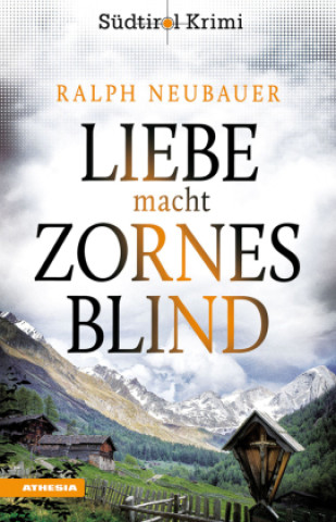Kniha Liebe macht zornesblind Ralph Neubauer