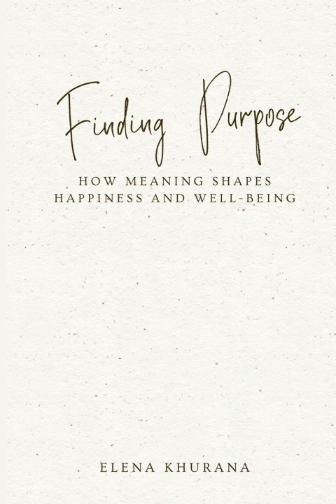 Knjiga Finding Purpose Elena Khurana