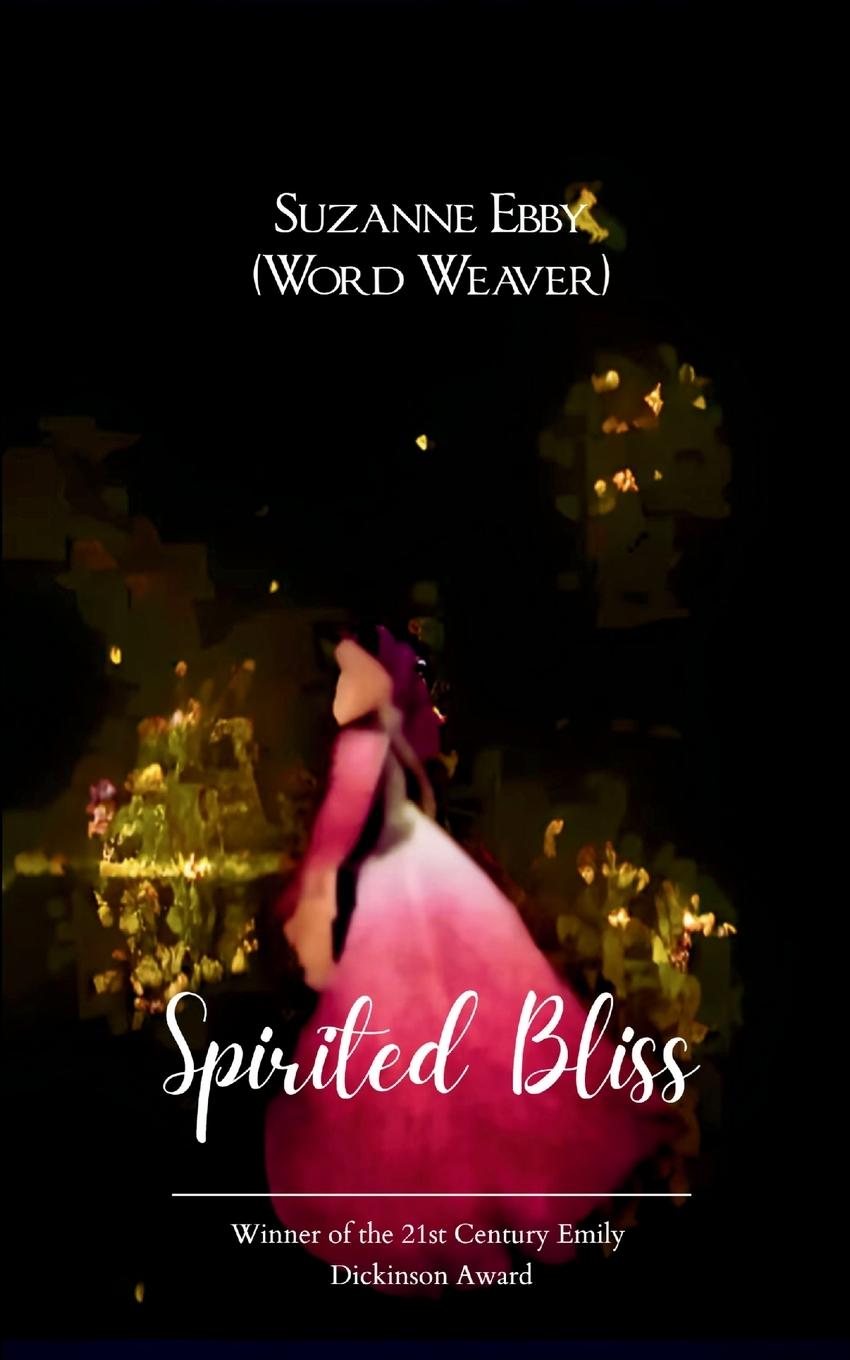 Kniha Spirited Bliss Suzanne Ebby (Word Weaver)