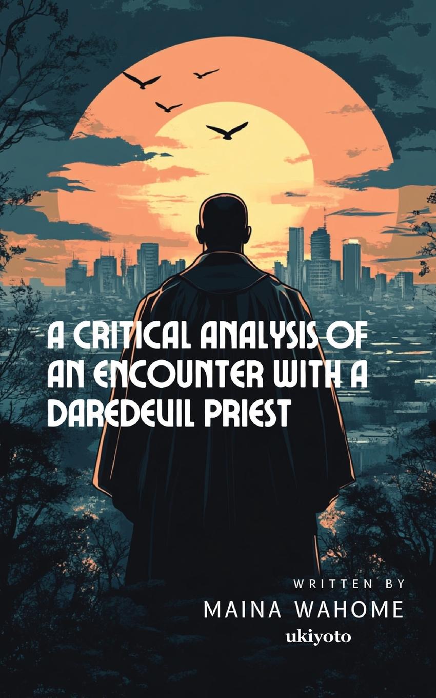 Knjiga A Critical Analysis of an Encounter with a Daredevil Priest 