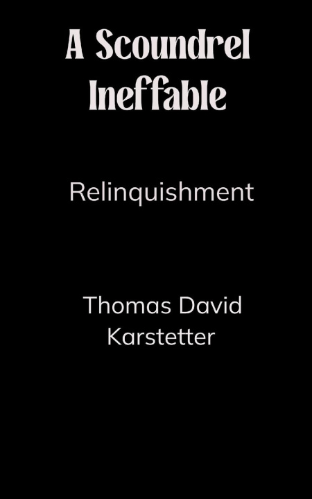 Kniha A Scoundrel Ineffable Thomas David Karstetter