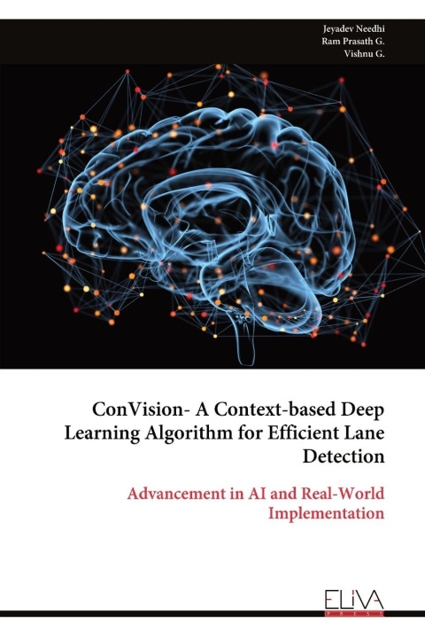 Kniha ConVision- A Context-based Deep Learning Algorithm for Efficient Lane Detection 