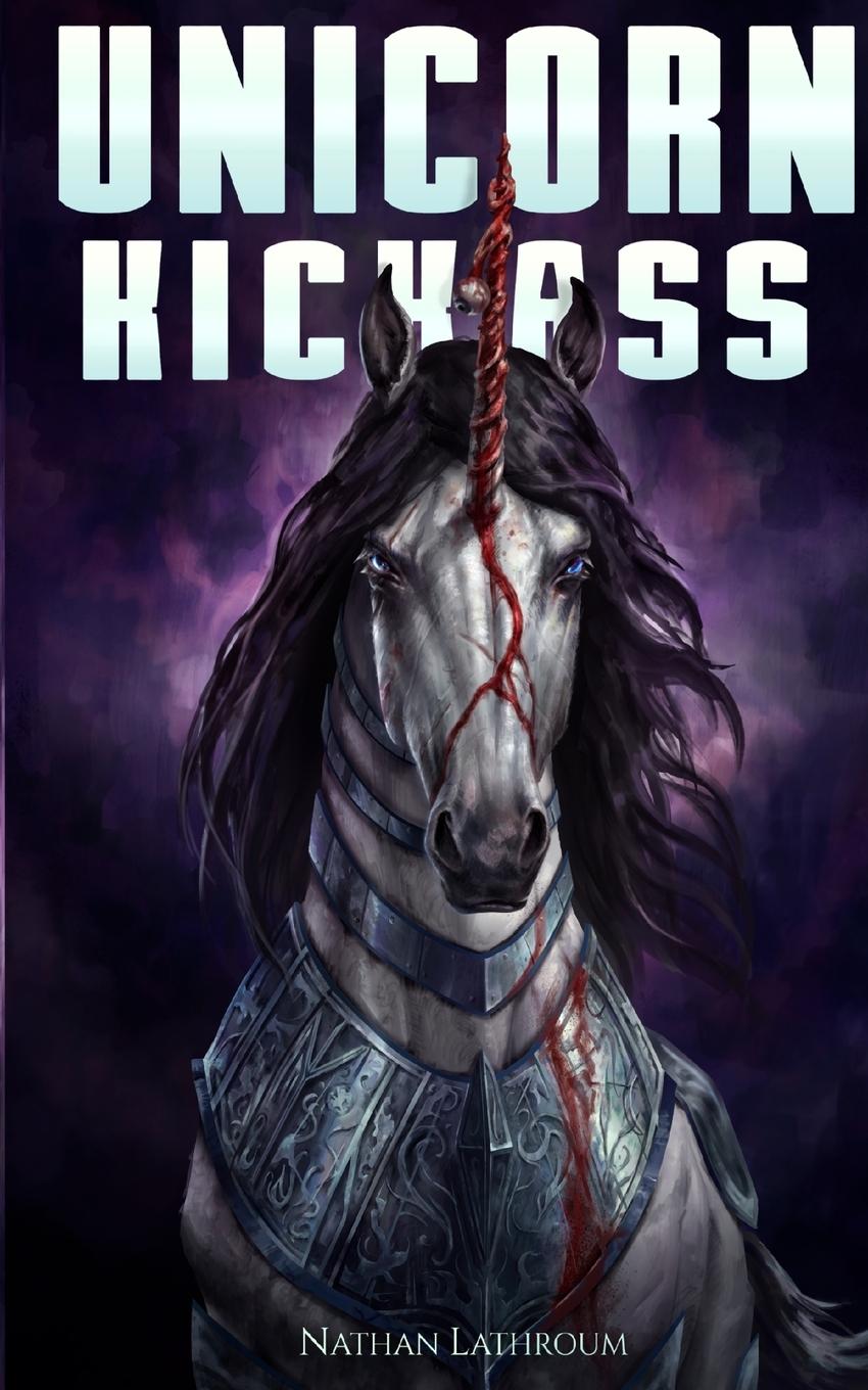 Kniha Unicorn Kickass Nathan Lathroum